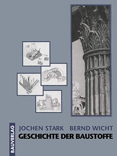 Geschichte der Baustoffe von Vieweg+Teubner Verlag
